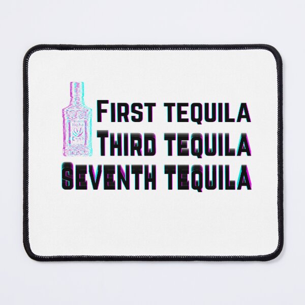 Item preview, First tequila third tequila seventh tequila designed and sold by JaneDesignsForU.