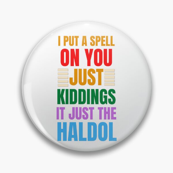Item preview, I Put A Spell On You Just Kiddings It Just The Haldol Essential T-Shirt designed and sold by redpalaceark.