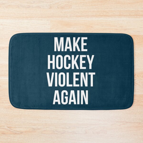 Item preview, Make Hockey Violent Again designed and sold by RisteskiStore.