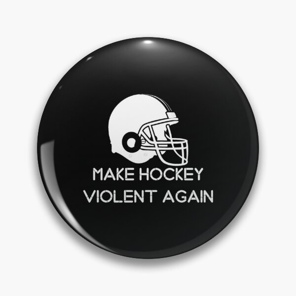 Item preview, MAKE HOCKEY VIOLENT AGAIN designed and sold by RisteskiStore.