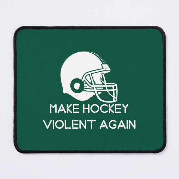 Item preview, MAKE HOCKEY VIOLENT AGAIN designed and sold by RisteskiStore.