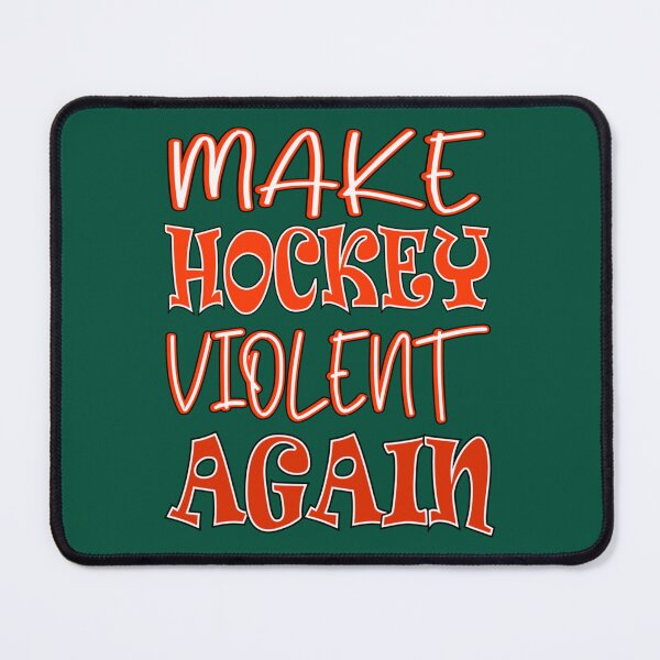 Item preview, Make Hockey Violent Again, Premium designed and sold by RisteskiStore.