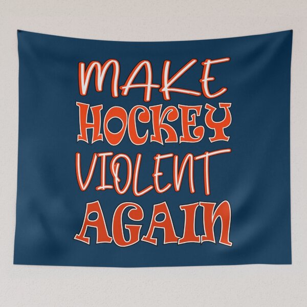 Item preview, Make Hockey Violent Again, Premium   designed and sold by RisteskiStore.