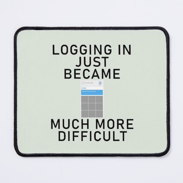 Item preview, Logging In Just Became Much More Difficult designed and sold by IsabellaCarr.