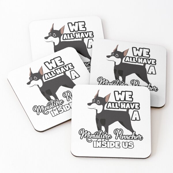 Item preview, We All Have A Miniature Pinscher Inside Us designed and sold by UnknownArtistt.