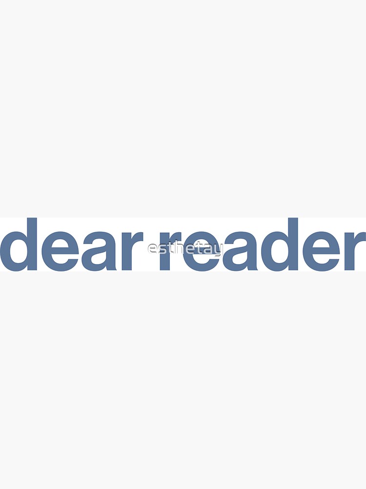 Dear Reader