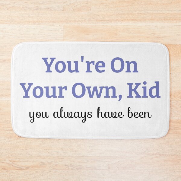 Item preview, You're On Your Own, Kid from Midnights by Taylor Swift 5/21 designed and sold by Gloristique.