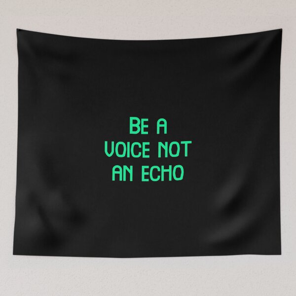 Item preview, Be a voice not an echo, Funny Cool Best color art designed and sold by artdragongift 15.