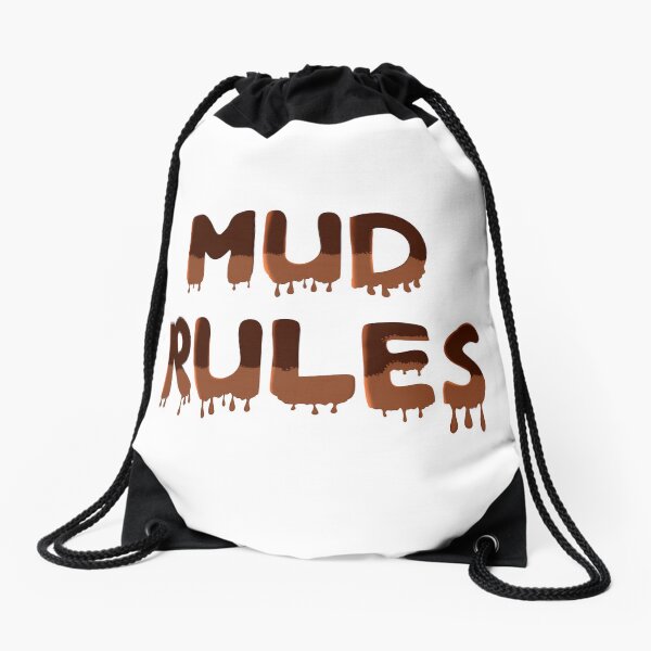 Mud Rules Drawstring Bag