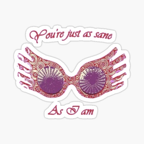 Pink Glasses are Sane Sticker