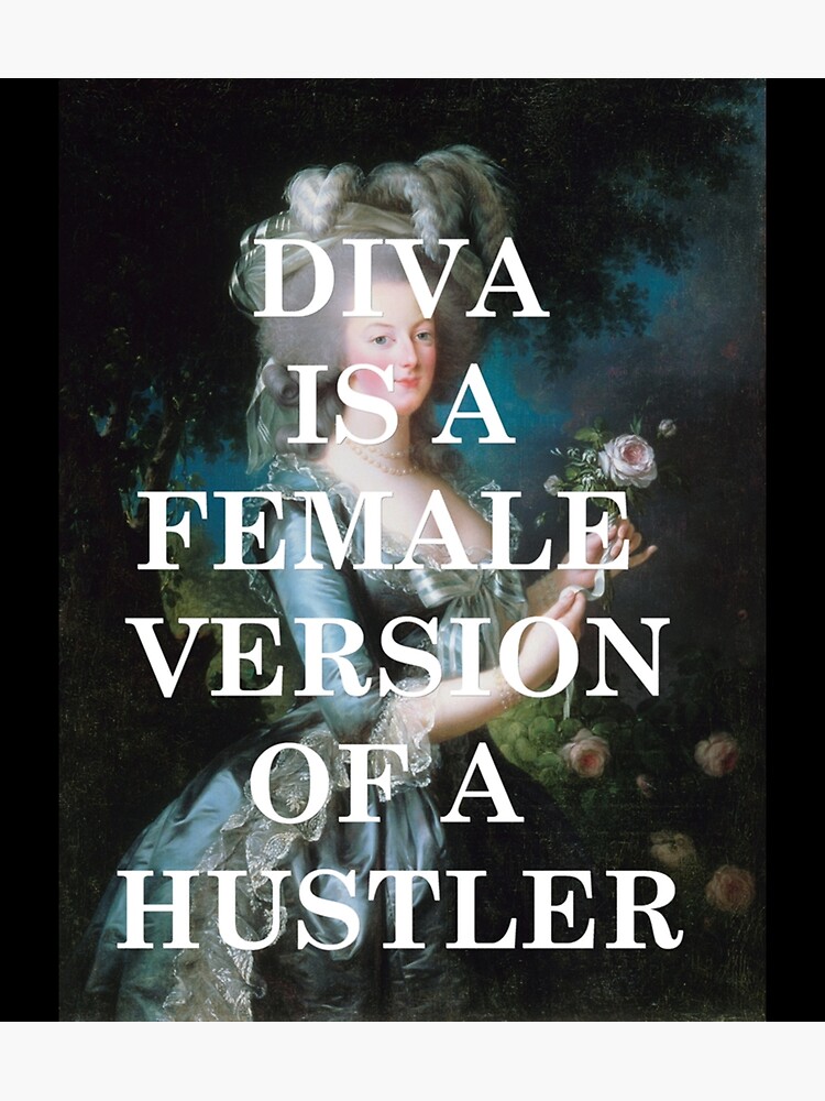 Diva Is A Female Version Of A Hustler Pullover Sweatshirt&quot; Poster 