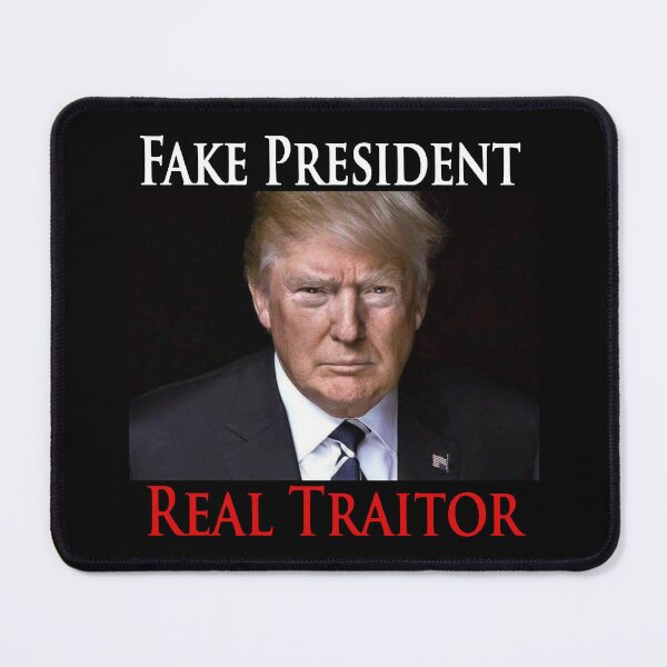 Item preview, FAKE PRESIDENT REAL TRAITOR designed and sold by MONOKARYON.