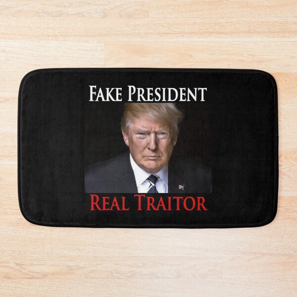 Item preview, FAKE PRESIDENT REAL TRAITOR designed and sold by MONOKARYON.