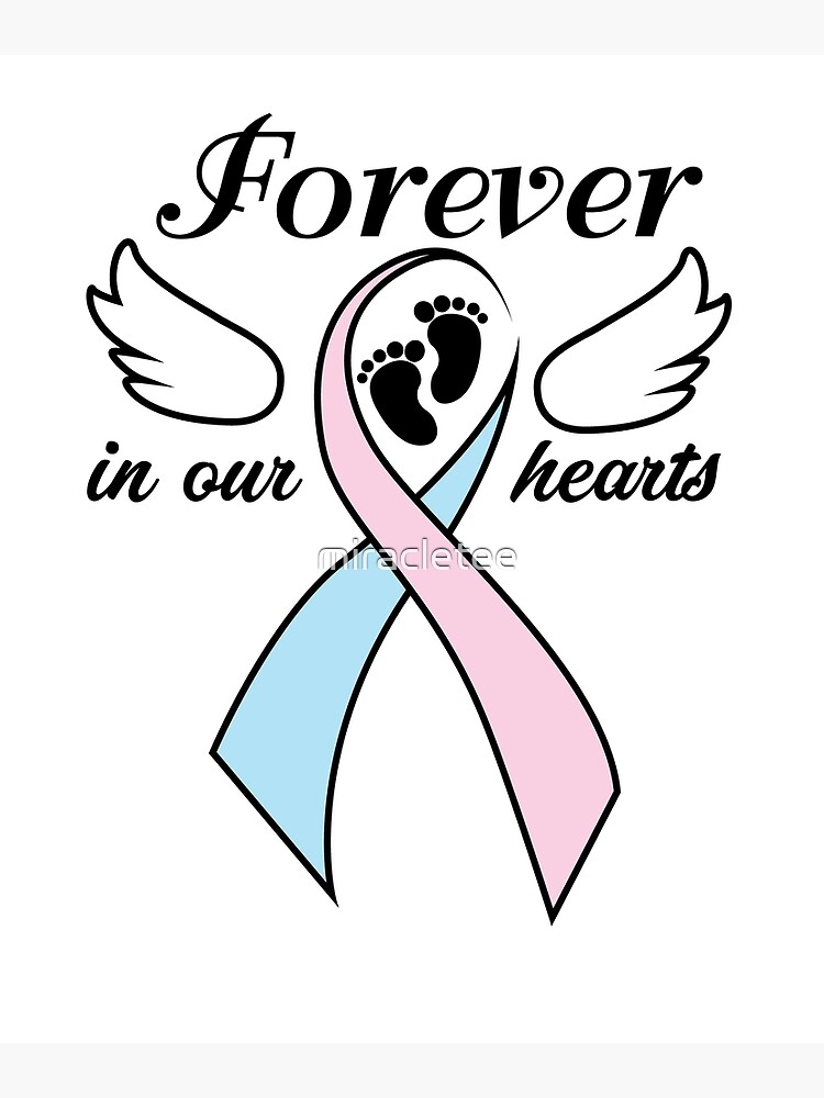 "Pregnancy Infant Loss Awareness Forever In Our Hearts" Poster for Sale