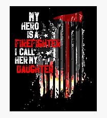 Support For A Firefighter Daughter Gift Photographic Print