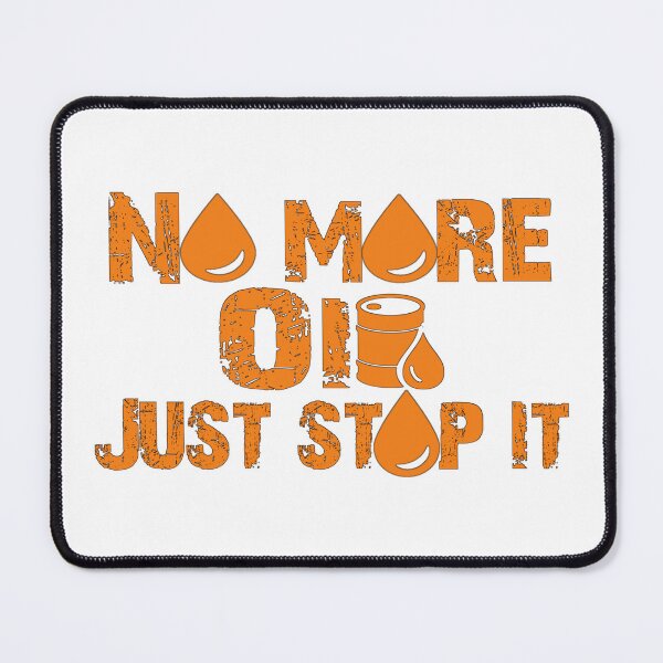 Item preview, No more oil just stop oil, climate change. designed and sold by Chakilogy.