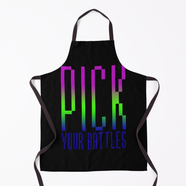 Item preview, Meme You Have To Pick Your Battles Pink Green And Blue designed and sold by SamuelFranz.