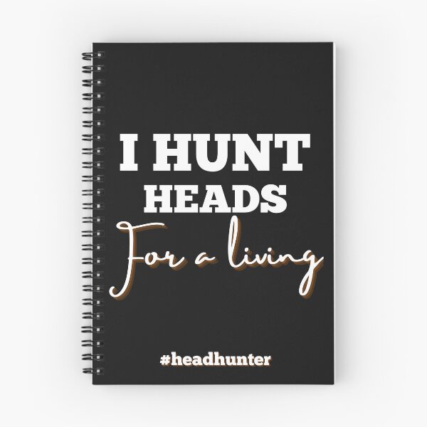 Item preview, Headhunter I hunt heads designed and sold by Recruiter-Love.