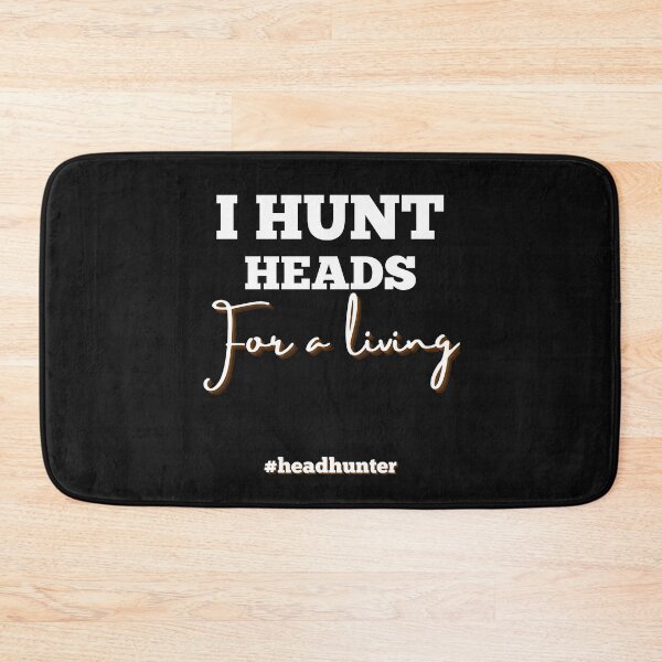 Item preview, Headhunter I hunt heads designed and sold by Recruiter-Love.