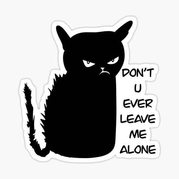 Don't Leave Me - Black Cat' Sticker