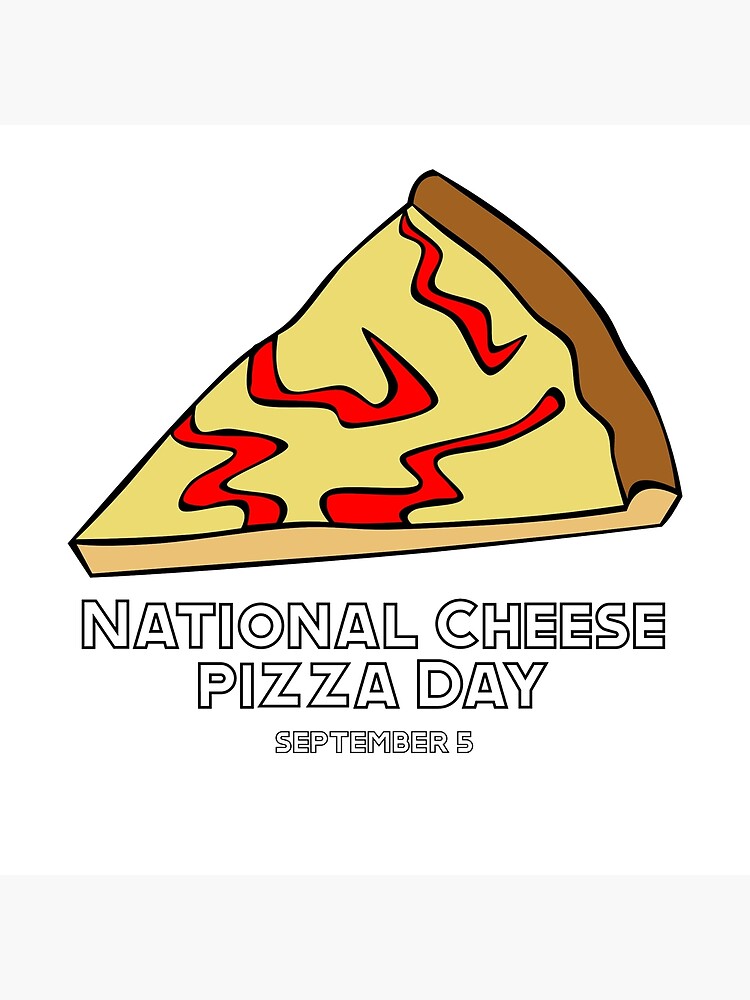 "National Cheese Pizza Day, September 5, Cheese Pizza Day " Poster For ...