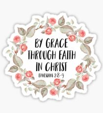 By Grace Through Faith In Christ Sticker