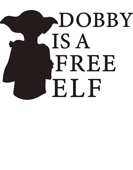 Download "Dobby Is A Free Elf" Posters by beckyhphotog | Redbubble