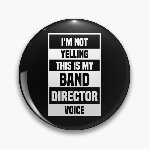 Item preview, I'm Not Yelling This Is My Band Director Voice designed and sold by Declinedfisher.