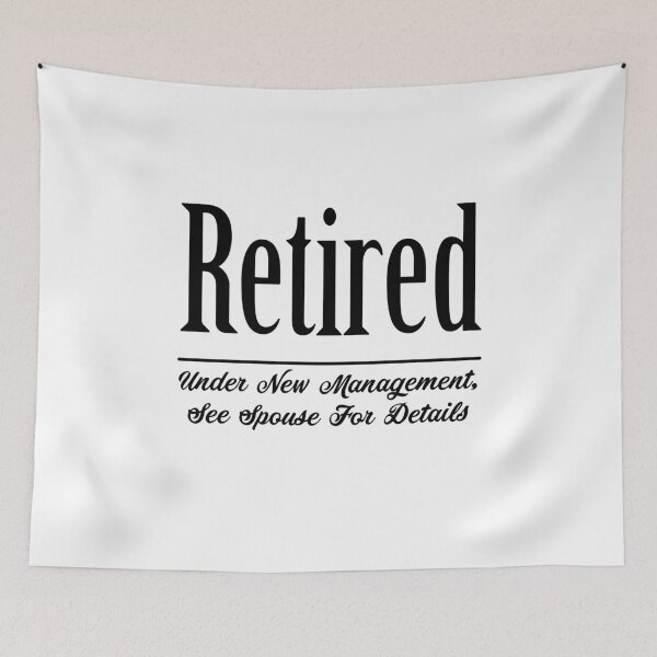 Item preview, Retired Under New Management  designed and sold by miracletee.