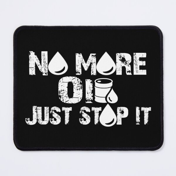 Item preview, No more oil just stop it, designed and sold by Chakilogy.