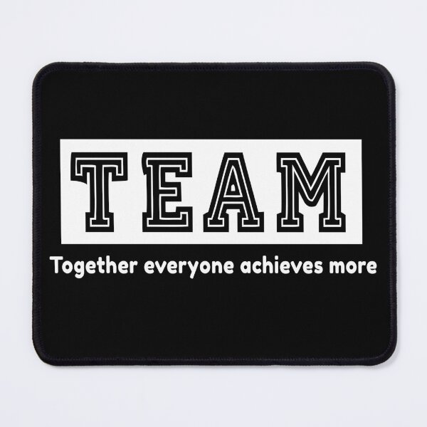 Item preview, Team Together Everyone Achieves More Teamwork designed and sold by Color-Sparkle.