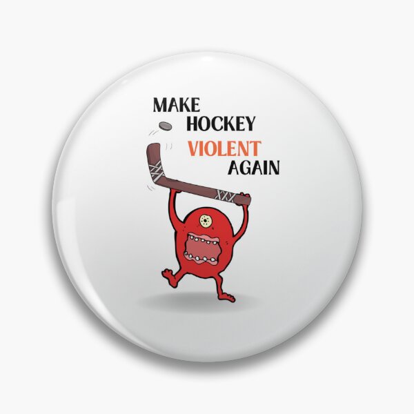 Item preview, Make Hockey Violent Again   designed and sold by ReelFunClips.