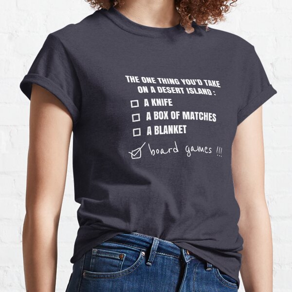 Desert Island board games fun ! Classic T-Shirt