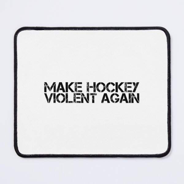 Item preview, Make Hockey Violent Again  designed and sold by ReelFunClips.