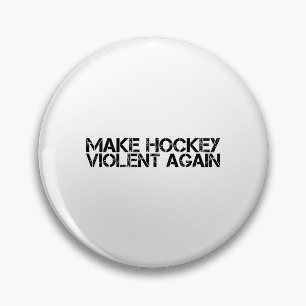 Item preview, Make Hockey Violent Again  designed and sold by ReelFunClips.