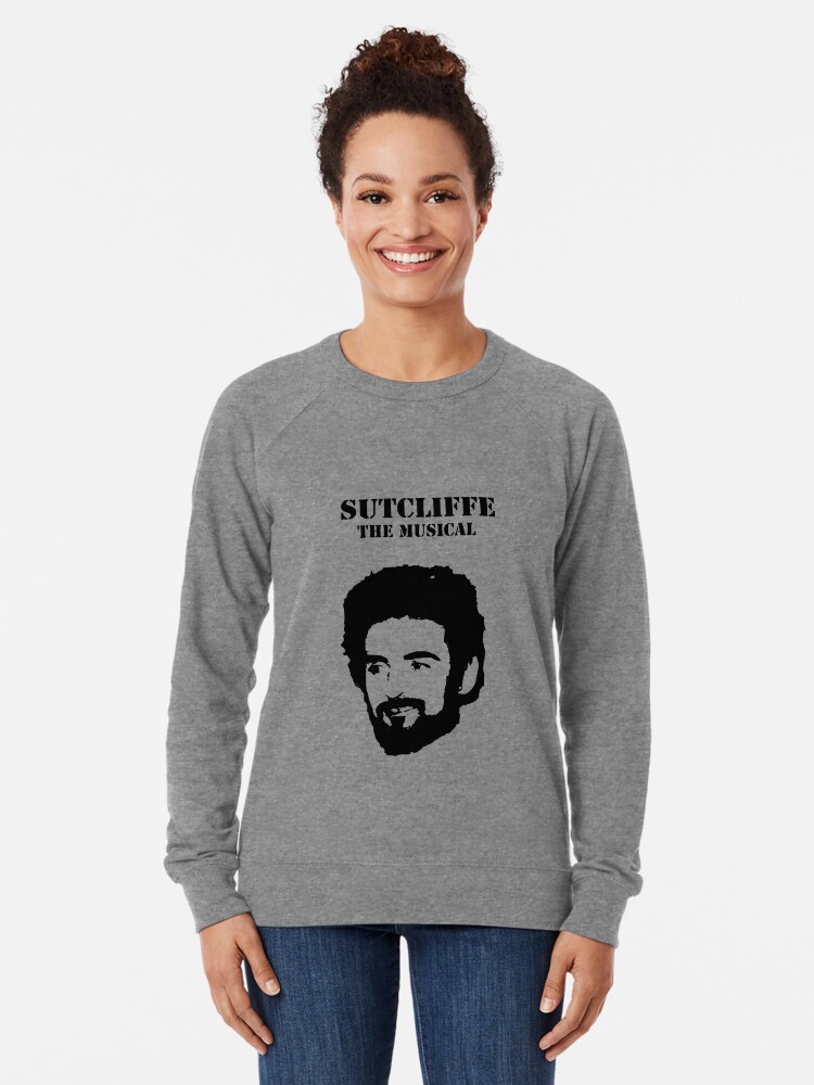 Sutcliffe The Musical Lightweight Sweatshirt By Johnrtaylor Redbubble