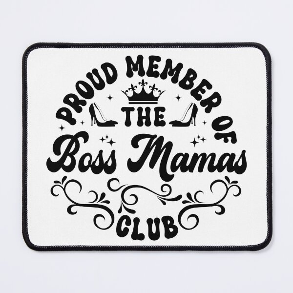 Item preview, Proud Member of The Boss Mamas Club designed and sold by PearlMoonGrapes.