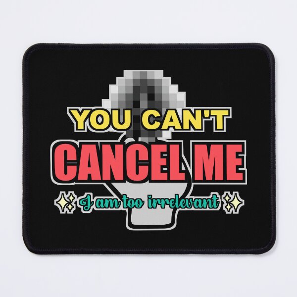 Item preview, You can't cancel me, I'm too irrelevant colorful red yellow teal designed and sold by IMNIUM.