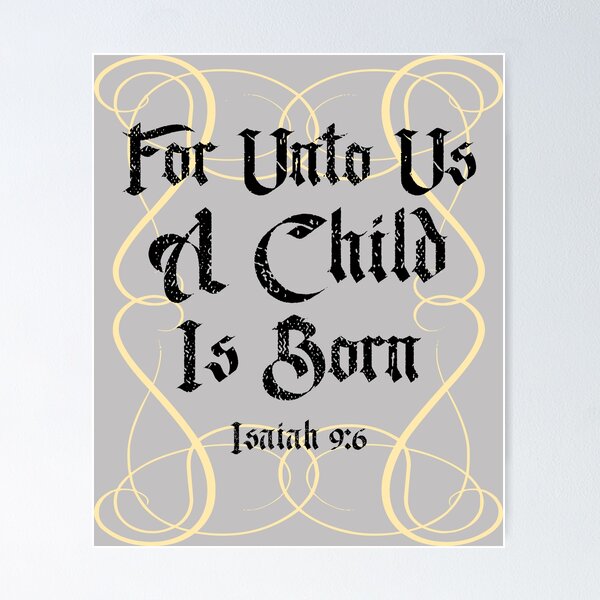 Isaiah 9:6, for Unto Us a Child is Born, Christmas Wall Art