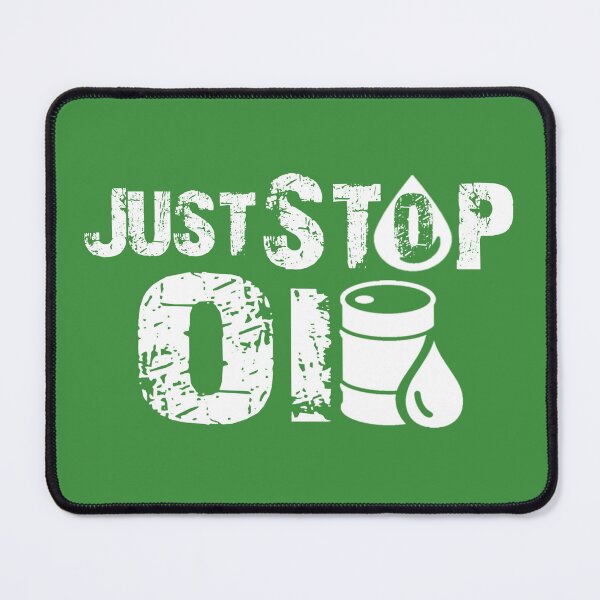 Item preview, Just stop oil, just stop oil. climate change.  designed and sold by Chakilogy.