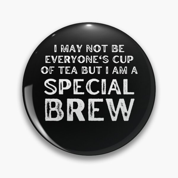 Item preview, Special Brew Tea Funny Quotes designed and sold by BearCaveDesigns.