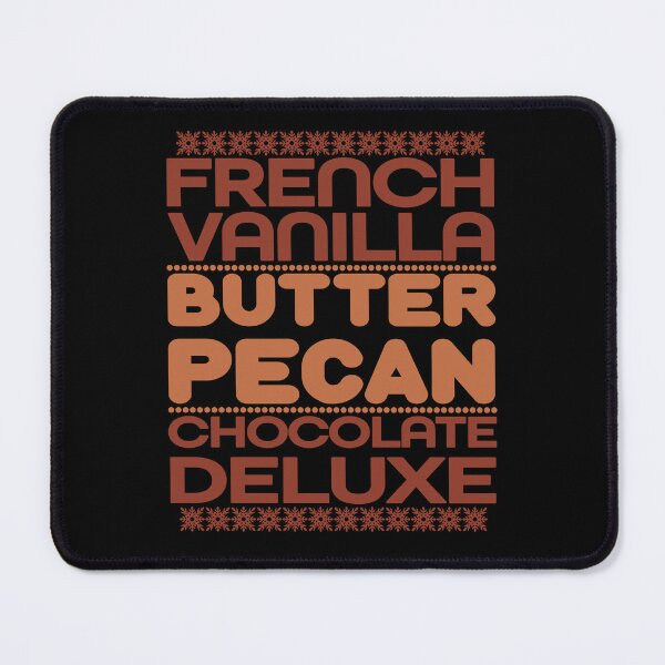 Item preview, French Vanilla Butter Pecan Chocolate Deluxe designed and sold by kenniniucassoee.