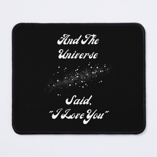 Item preview, And The Universe Said, "I Love YOU" designed and sold by Marvett-World.