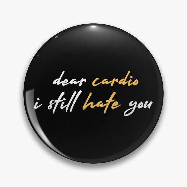 Item preview, dear cardio i still hate you, cardio quotes, motivational, funny gym designed and sold by adnane4off.
