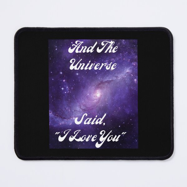 Item preview, And The Universe Said, "I Love YOU" designed and sold by Marvett-World.