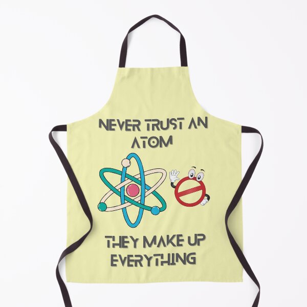 Item preview, Totally science - Never trust an atom as they make up everything | gift for your children or students designed and sold by Arteartz.