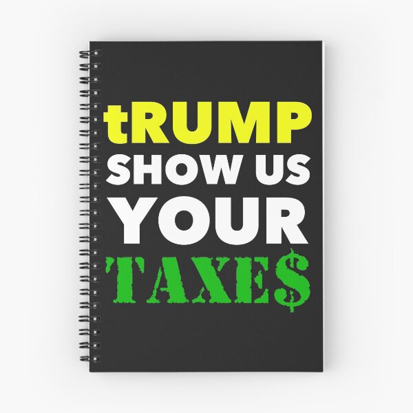 Item preview, tRUMP Show us your taxes designed and sold by Thelittlelord.