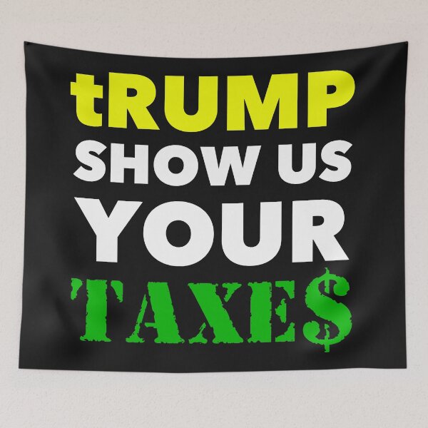 Item preview, tRUMP Show us your taxes designed and sold by Thelittlelord.