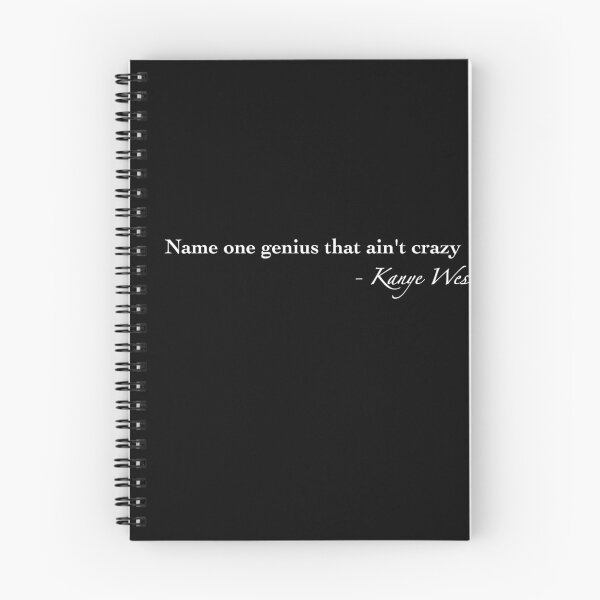 Item preview, Name one genius that ain’t crazy Mr. West Rap Quote Song designed and sold by Tunes-Lyrics.