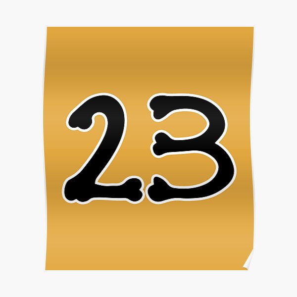 quot Bone Number Twenty Three 23 quot Poster for Sale by Number Shop Redbubble quot Bone Number Twenty Three 23 quot Poster for Sale by Number Shop Redbubble